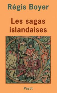 Regis Boyer - Les sagas islandaises