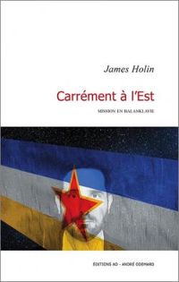 James Holin - Carrément à l'Est