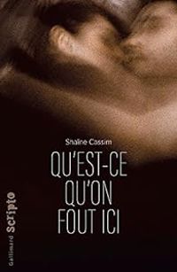 Shaine Cassim - Qu'est-ce qu'on fout ici ?