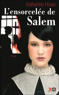 Couverture du livre L'ensorcelée de Salem - Katherine Howe