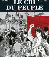 Jacques Tardi - Jean Vautrin(Scenario) - Les Canons du 18 mars