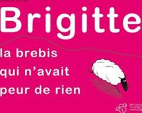 Couverture du livre Brigitte, la brebis qui n'avait peur de rien - Sylvain Victor