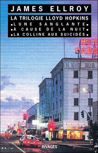 Couverture du livre La trilogie Lloyd Hopkins  - James Ellroy