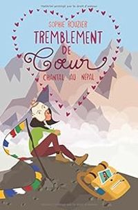 Couverture du livre Tremblement de coeur : Chantal au Népal - Sophie Rouzier