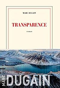 Couverture du livre Transparence - Marc Dugain