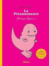 Couverture du livre Le Pirannosaure - Julien Baer