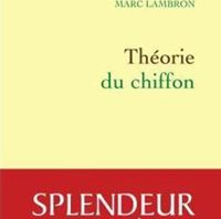 Marc Lambron - Théorie du chiffon