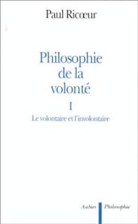 Paul Ricoeur - Philosophie de la volonté