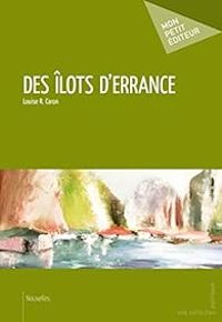 Louise Caron - Des îlots d'errance