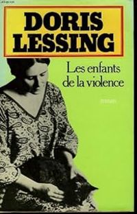 Doris Lessing - Les enfants de la violence