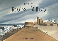 Couverture du livre Dessins d'ailleurs - Jacques De Loustal