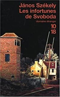 Jnos Szekely - Les Infortunés de Svoboda