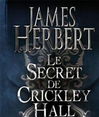 Couverture du livre Le Secret de Crickley Hall - James Herbert