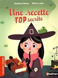 Quitterie Simon - Une recette top secrète