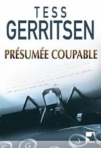 Tess Gerritsen - Présumée coupable