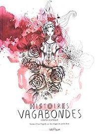 Yves Pinguilly - Justine Brax - Histoires vagabondes : contes d'Afrique