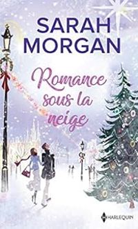 Couverture du livre Romance sous la neige - Sarah Morgan