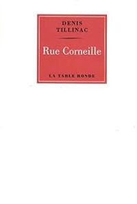 Couverture du livre Rue Corneille - Denis Tillinac