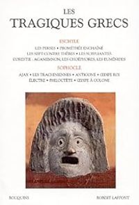  Eschyle -  Sophocle - Les Tragiques grecs : Eschyle - Sophocle