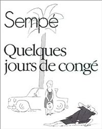 Jean Jacques Sempe - Quelques jours de congé