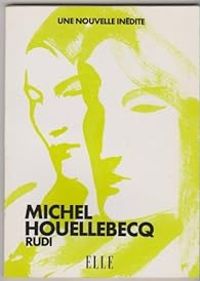 Michel Houellebecq - Rudi