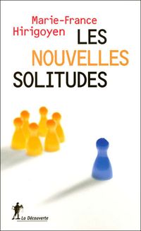 Couverture du livre Les nouvelles solitudes - Marie France Hirigoyen