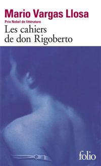 Couverture du livre Les Cahiers de Don Rigoberto - Mario Vargas Llosa