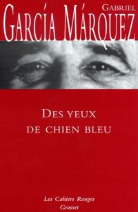 Couverture du livre Des yeux de chien bleu - Gabriel Garcia Marquez