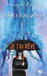 Francesca Zappia - Je t'ai rêvé