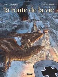 Couverture du livre La route de la vie - Marco Nizzoli - Giovanna Furio