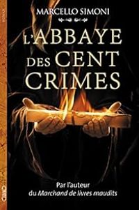 Marcello Simoni - L'abbaye des cent crimes