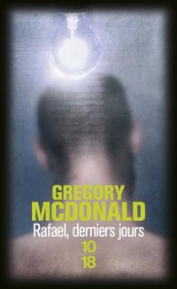 Couverture du livre RAFAEL DERNIERS JOURS - Gregory Mcdonald