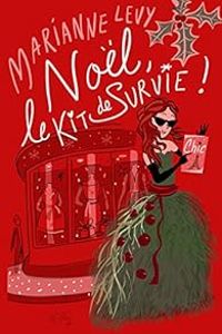 Marianne Levy - Noël, le kit de survie !