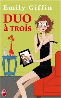 Emily Giffin - Duo à trois