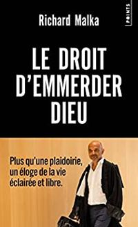 Richard Malka - Le droit d'emmerder Dieu