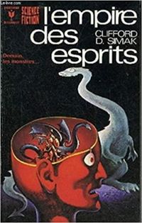 Couverture du livre L'empire des esprits - Clifford D Simak