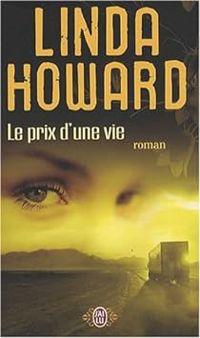 Couverture du livre Le prix d'une vie - Linda Howard