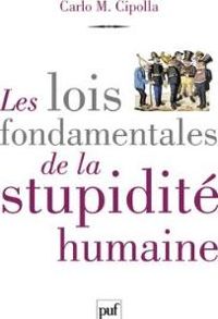 Couverture du livre Les lois fondamentales de la stupidité humaine - Carlo Cipolla