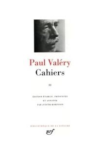 Paul Valery - Cahiers II