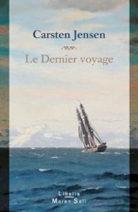 Couverture du livre Le dernier voyage - Carsten Jensen