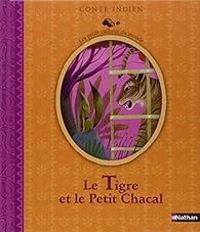 Judith Gueyfier - Le Tigre et le Petit Chacal