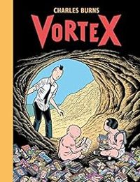 Couverture du livre Vortex - Charles Burns