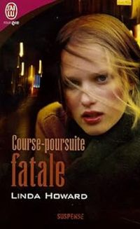 Linda Howard - Course-poursuite fatale