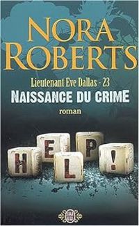 Couverture du livre Naissance du crime - Nora Roberts