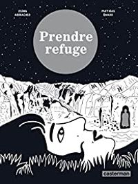 Mathias Enard - Zeina Abirached - Prendre refuge