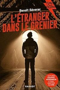 Couverture du livre L'étranger dans le grenier - Benoit Severac