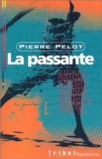 Couverture du livre La passante - Pierre Pelot