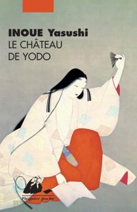 Yasushi Inoue - Chateau de yodo (le)