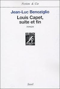 Jean Luc Benoziglio - Louis Capet, suite et fin