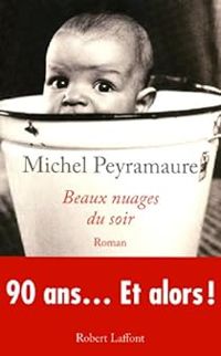 Couverture du livre Beaux nuages du soir - Michel Peyramaure